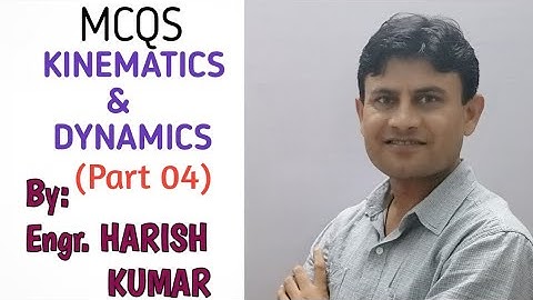 Kinematics and Dynamics (MCQS) Part-4