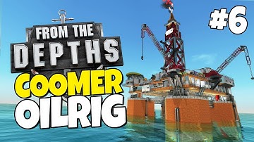 From the Depths Resurrection - Episode 6 - Coomer Oilrig