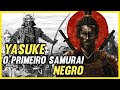 YASUKE - A história do Samurai Africano no Japão