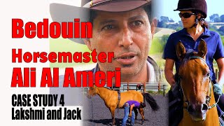 Horsemaster Ali Al Ameri Problem Horses: CASE STUDY 4 Lakshmi and Jack