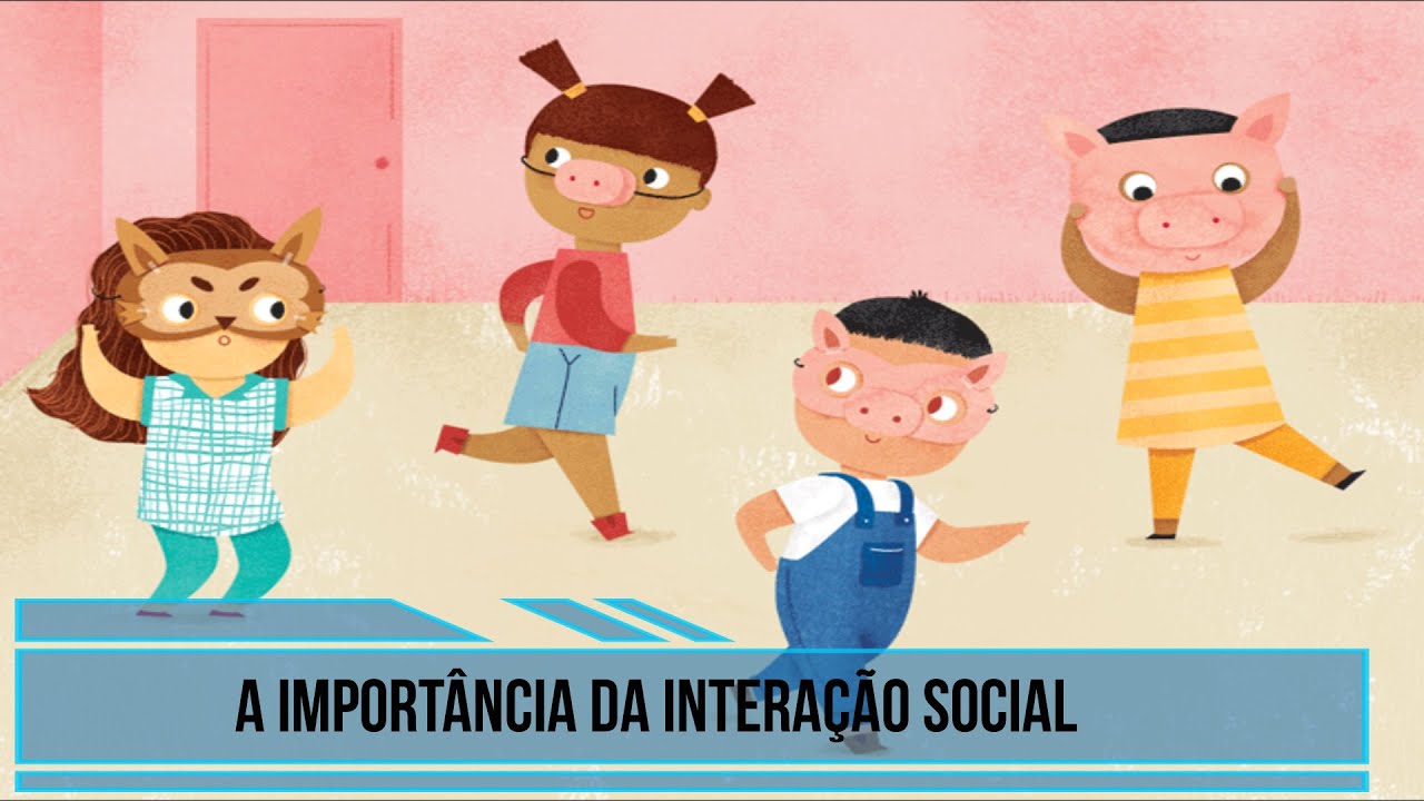 A Importância da Interação Social - YouTube