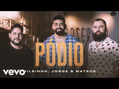 Dilsinho, Jorge & Mateus - Pódio (Garrafas e Bocas)