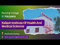 Kailash institute of health science panchkula nursing colleges in haryana mynursingadmissioncom