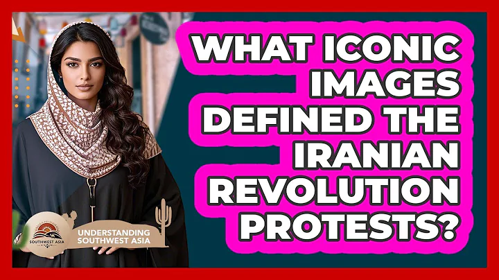 What Iconic Images Defined The Iranian Revolution Protests? - Understanding Southwest Asia
