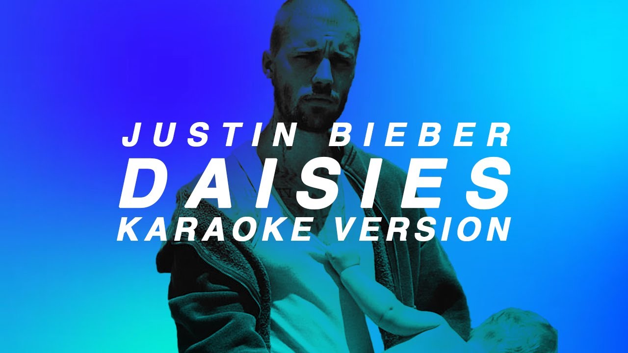 Justin Bieber - DAISIES (Karaoke Version) Justin Bieber - DAISIES (Karaoke Version)