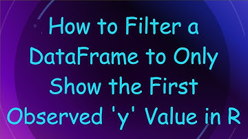 How to Filter a DataFrame to Only Show the First Observed 