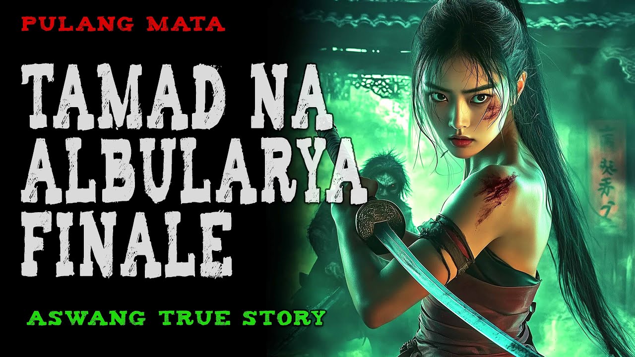 TAMAD NA ALBULARYA FINALE | Aswang True Story