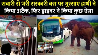 Angry Elephant Attacks On A Government Bus Full Of Passengers Driver Did This