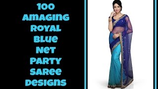 100 Amaging Royal Blue Net Party Saree Designs