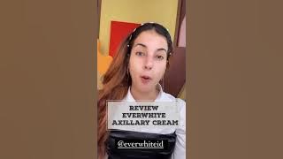 Review Everwhite Axillary Cream by Tasya Farasya | Qialeen Review