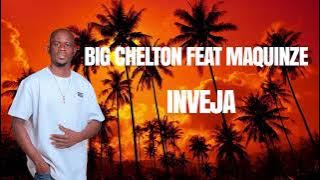 Big Chelton feat Maquinze  - Inveja [2025]