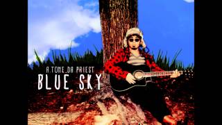 Video thumbnail of "A.Tone Da Priest - Blue Sky [w/ Lyrics]"