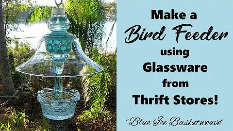 How to Make a DIY Upcycled Glass BIRD FEEDER ("Blue Ice Basketweave") #birdfeeder #upcycling #1
