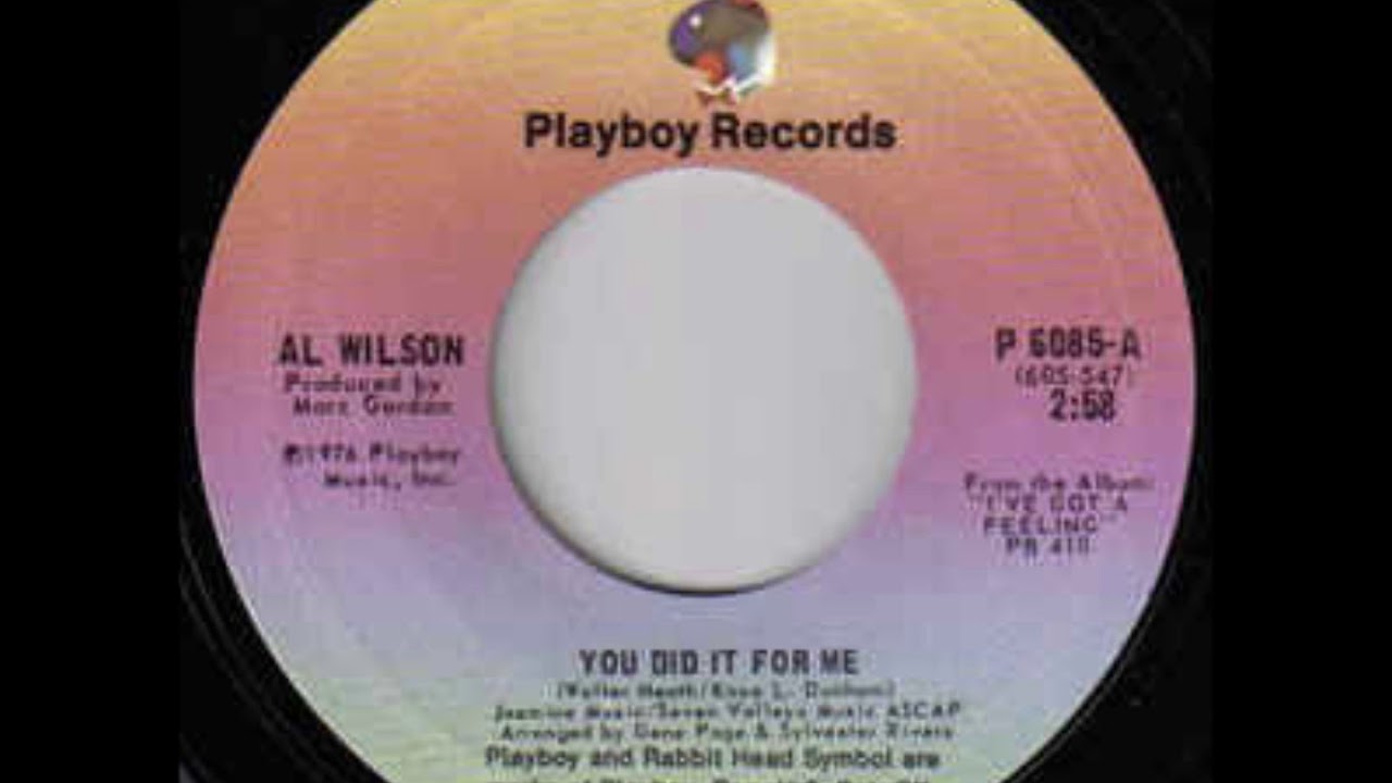 Al Wilson You Did It For Me