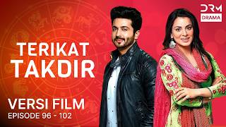 Terikat Takdir |Film Gabungan Episode 96 - 102 | Kundali Bhagya | Serial Drama India dalam Bahasa