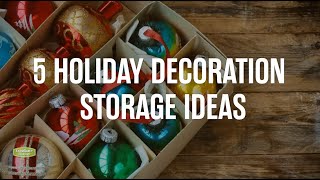 5 Holiday Decoration Storage Ideas