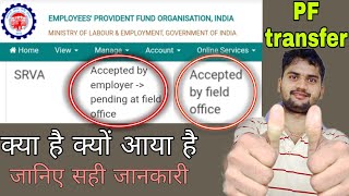 Accepted by field office pf transfer status//Accepted by employer-pending at field office
