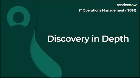 [007] Discovery in Depth | ServiceNow ITOM (CIS-DISCO, CIS-EM, CIS-SM and CIS-CP&G Exam Prep)