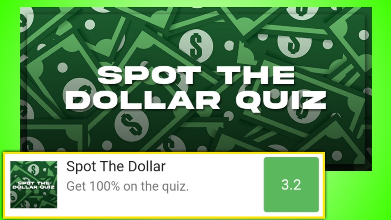 Spot the Dollar Quiz Answers Score 100%