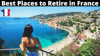 12 Best Places(Regions) to Live or Retire in France