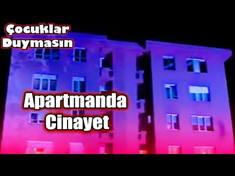 Apartmanda Cinayet | ÇOCUKLAR DUYMASIN