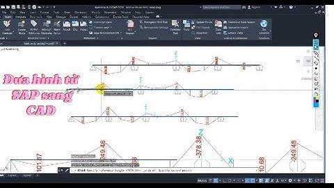 [DẦM CHÍNH] CÁCH EXPORT HÌNH TỪ SAP 2000 VÀ IMPORT HÌNH VÀO AUTOCAD