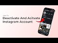 How To Deactivate Instagram Account And Activate It Again?