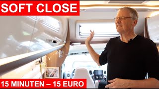 SOFT CLOSE für Wohnmobil-Schrankklappen. 15 Euro und 15 Minuten.