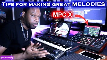 Da Drank Kang - Tips for making GREAT MELODIES * mpc X beat making *