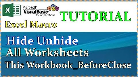 vba Excel Hide Unhide Multiple Sheets - Wookbook before close