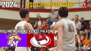 MSL Conference Championship: #23 Palatine vs Rolling Meadows - Boys Varsity Basketball