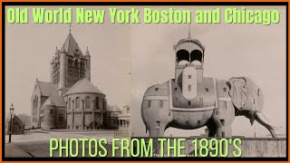 Old World New York Boston and Chicago Worlds Fair Photos from the 1890's