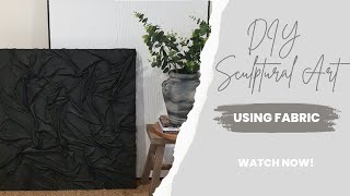 DIY Sculptural Wall Art | Fabric on Canvas
