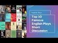 Top 10 Famous English Plays Short Discussion || English Plays