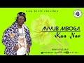 AYUB MBOGA KAA NAO OFFICIAL MUSIC AUDIO AYUB MBOGA KAA NAO OFFICIAL MUSIC AUDIO