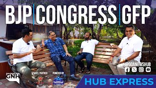 BJP/CONGRESS/GFP | HEATED DEBATE | JUDGEMENT2024 | HUB EXPRESS WITH RUPESH SAMANT | 28/04/2024 | GNH