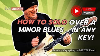 How to Solo Over a Minor Blues .... in Any Key!