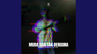 Muda & Tak Berguna (OST - REST AREA)