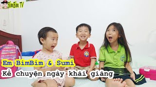 Em BimBim và Chị Sumi Nhí Nhố Kể Chuyện Ngày Khai Giảng | Nhật kí đi học của BimBim by PapaMama 8,274 views 8 months ago 6 minutes, 52 seconds