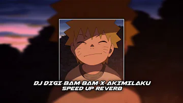 DJ DIGI BAM BAM X AKIMILAKU (DJ usup) | SPEED UP REVERB