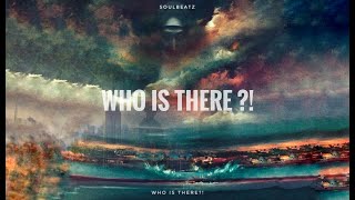 Who Is There ?! - SoulBeatz