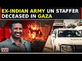 Indian un staffer col anil kale deceased in gaza first international casualty in israelhamas war