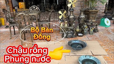 Chậu rồng phung nước _ Bộ bàn bằng đồng _ Quạt Đồng. Trưa 3/11 #đồcổcầnthơ #đồcổ #dodong