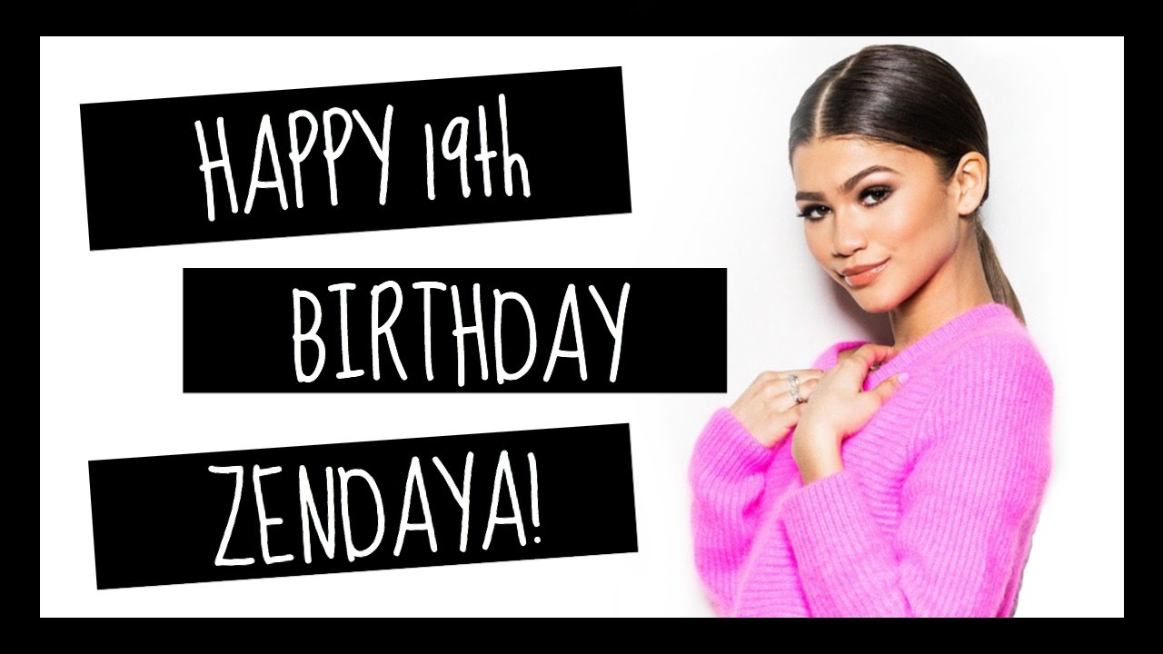 Happy 19th Birthday Zendaya! #ProjectZ19 - YouTube