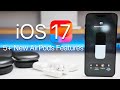 iOS 17 - Every New AirPods Feature