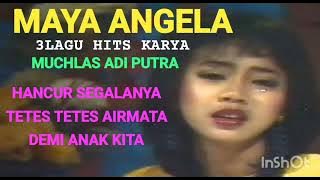 MAYA ANGELA DALAM 3 LAGU KARYA MUCHLAS ADI PARJA/ MUCHLAS ADI PUTRA