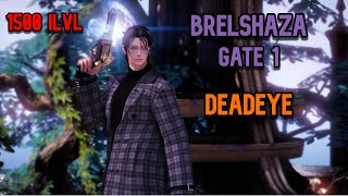 Brelshaza Gate 1 | Deadeye gameplay (Enhanced weapon) -1500 ILVL