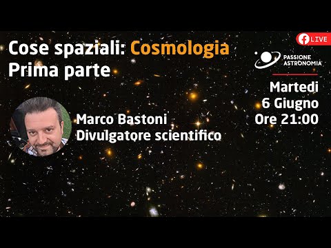 Cose spaziali: Cosmologia prima parte