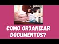 COMO ORGANIZAR OS DOCUMENTOS