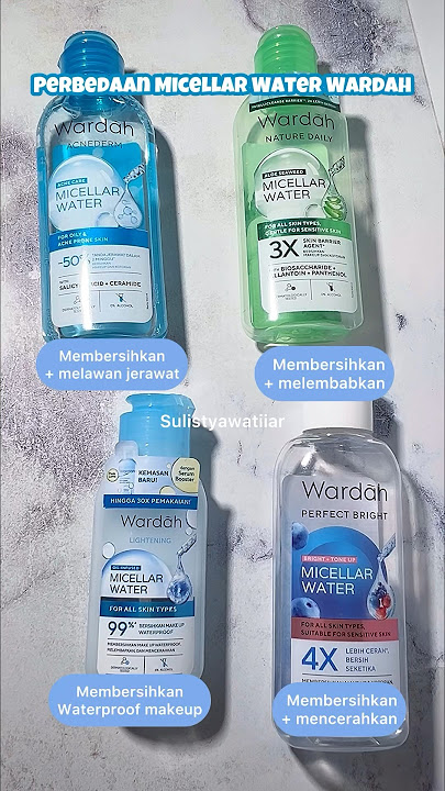 Apa aja ya perbedaan SEMUA VARIAN Micellar Waternya wardah? #feedshorts #wardah #micellarwater